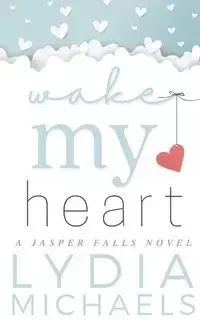 Wake My Heart - Lydia Michaels
