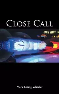 Close Call - Mark Wheeler Loring