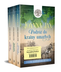 Pakiet. Zanim nadejdzie jutro. Tom 1-3. Podróż do krainy umarłych, Ziemia ludzi zapomnianych, Druga - Joanna Jax