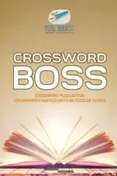 Crossword Boss | Crossword Puzzles for Crossword Fanatics (with 86 Puzzles to Do!) - Puzzle Therapist