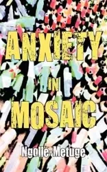 Anxiety in Mosaic - Ngolle-Metuge