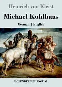 Michael Kohlhaas - von Kleist Heinrich