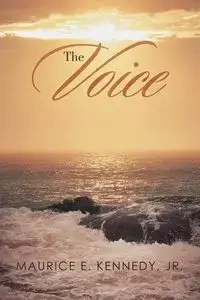 The Voice - Maurice E. Kennedy Jr.