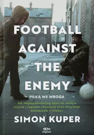 Football Against The Enemy - Simon Kuper