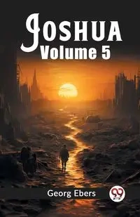 Joshua Volume 5 - Ebers Georg