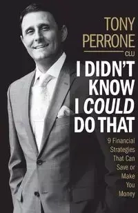 I Didn't Know I Could Do That - Tony Perrone