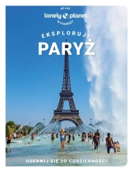 Paryż. Eksploruj! - Opracowanie zbiorowe