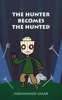 The Hunter Becomes The Hunted - Mohammed UMAR