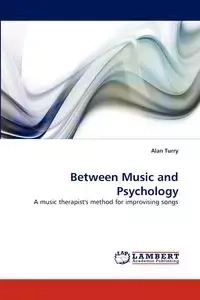Between Music and Psychology - Alan Turry