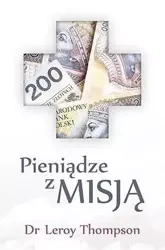 Pieniądze z misją - Dr Leroy Thompson