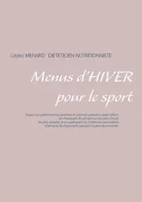 Menus d'hiver pour le sport - Menard Cédric