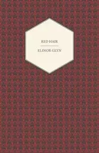 Red Hair - Elinor Glyn