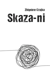 Skaza-ni. Skaza-ni - Zbigniew Czajka