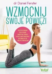 Wzmocnij swoje powięzi - dr Daniel Fenster