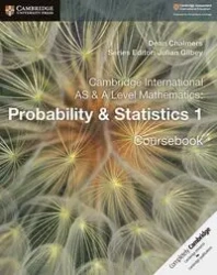 Cambridge International AS & A-Level Mathematics Probability & Statistics 1 Coursebook - Dean Chalmers