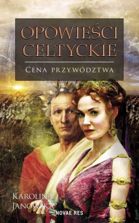 eBook Opowieści celtyckie. Tom III. Cena przywództwa - Karolina Janowska mobi epub