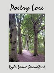 Poetry Lore - Kyle Lance Proudfoot