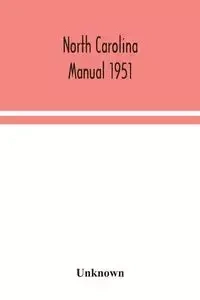 North Carolina manual 1951 - Unknown