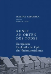 Kunst an Orten des Todes - Halina Taborska