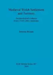 Medieval Welsh Settlement and Territory - Bezant Jemma
