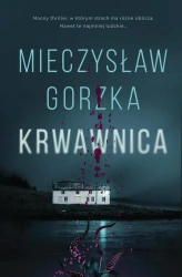 Krwawnica. Z autografem - Mieczysław Gorzka