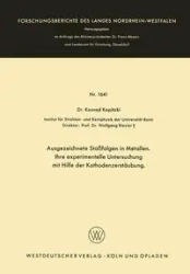 Ausgezeichnete Stoßfolgen in Metallen. Ihre experimentelle Untersuchung mit Hilfe der Kathodenzerstäubung - Konrad Kopitzki