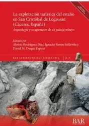 La explotación tartésica del estaño en San Cristóbal de Logrosán (Cáceres, España) - Rodríguez Díaz Alonso