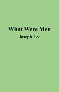 What Were Men - Lee Joseph