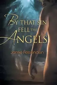 By That Sin Fell the Angels - Jamie Fessenden