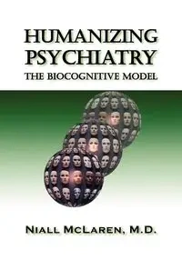 Humanizing Psychiatry - McLaren Niall