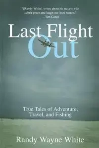 Last Flight Out - Randy Wayne White