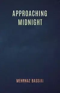 Approaching Midnight - Bassiri Mehrnaz