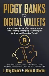 Piggy Banks to Digital Wallets - Gary Boomer L.