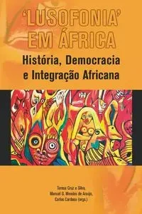 'Lusofonia' em Africa - Silva Teresa Cruz