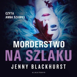 audiobook MORDERSTWO NA SZLAKU - Jenny Blackhurst
