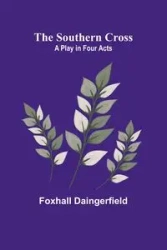The southern cross - Daingerfield Foxhall