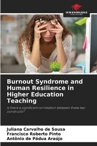 Burnout Syndrome and Human Resilience in Higher Education Teaching - Juliana Carvalho de Sousa