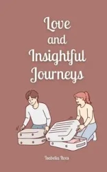 Love and Insightful Journeys - Isabella Ilves