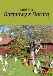 Rozmowy z Dorotą - Karol Kłos