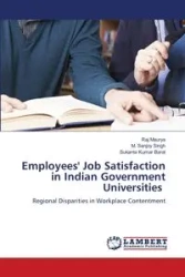 Employees' Job Satisfaction in Indian Government Universities - Maurya Raj