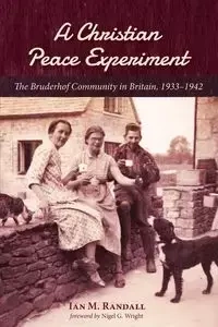 A Christian Peace Experiment - Randall Ian M.