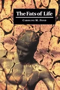 The Fats of Life - Caroline Pond