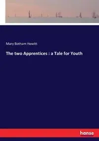 The two Apprentices - Mary Howitt Botham
