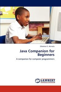 Java Companion for Beginners - Akinola Olalekan S.