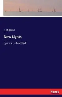 New Lights - Hood J. M.