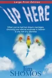 Up Here - Large Print - Jim Shomos