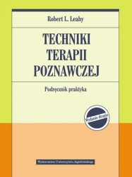 Techniki terapii poznawczej. Podr. praktyka w.2 - Robert L. Leahy
