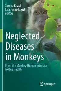 Neglected Diseases in Monkeys - Knauf Sascha