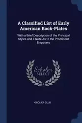 A Classified List of Early American Book-Plates - Grolier Club