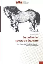 En quête du   spectacle équestre - IRONDELLE-A